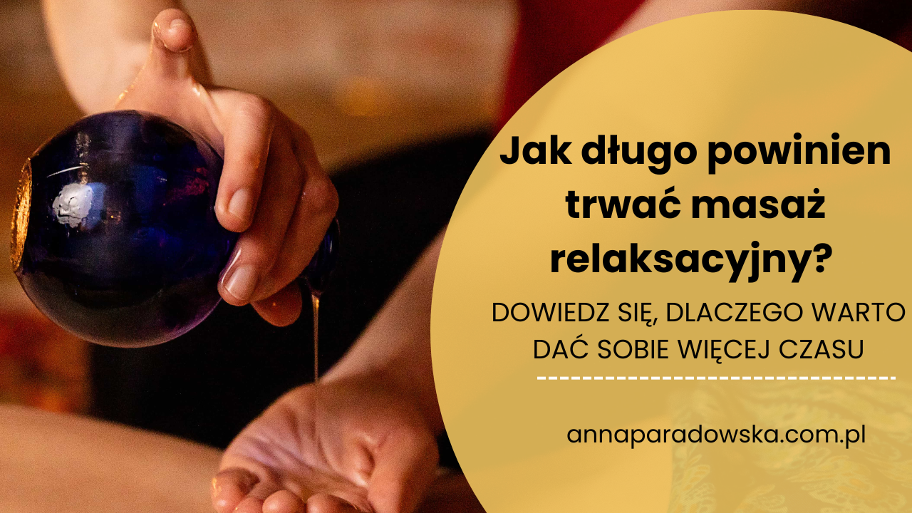 jak długo trwa masaż relaksacyjny