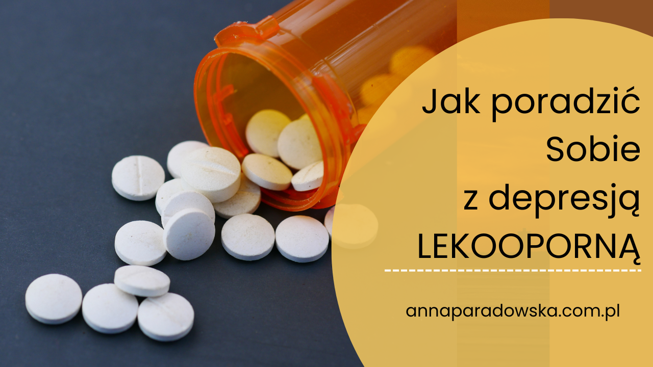 depresja lekooporna - jak sobie radzić