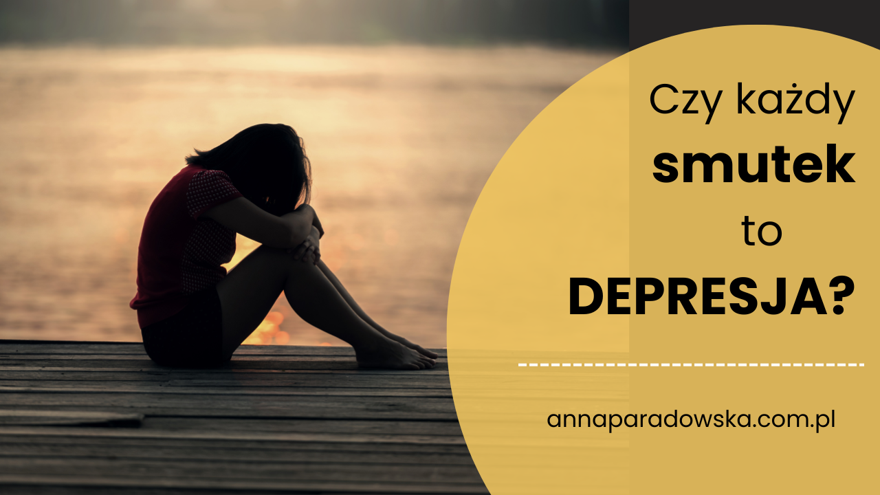 czy każdy smutek to depresja