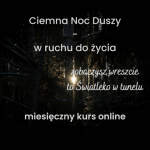 Ciemna Noc Duszy - W ruchu do życia