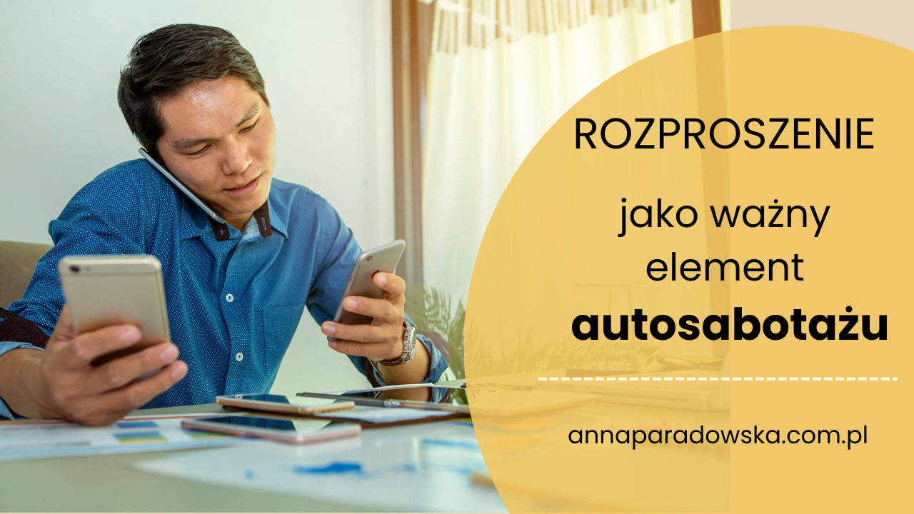 rozproszenie jako element autosabotażu